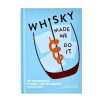 Wheel and Barrow Book Whisky Made Me Do It | Whisky