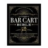 Wheel and Barrow Book The Bar Cart Bible | Books