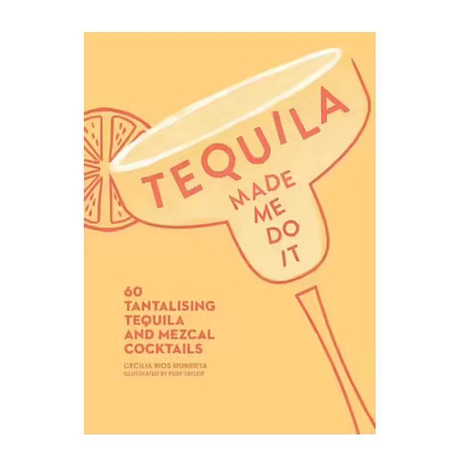 Wheel and Barrow Book Tequila Made Me Do It | Books